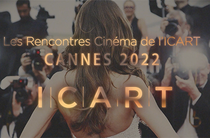 Actu ICART - #ICARTCANNES2022 – Les Rencontres Cinéma de l’ICART